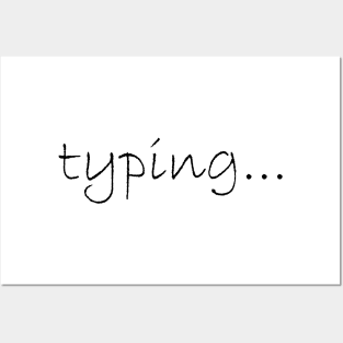 typing... Posters and Art